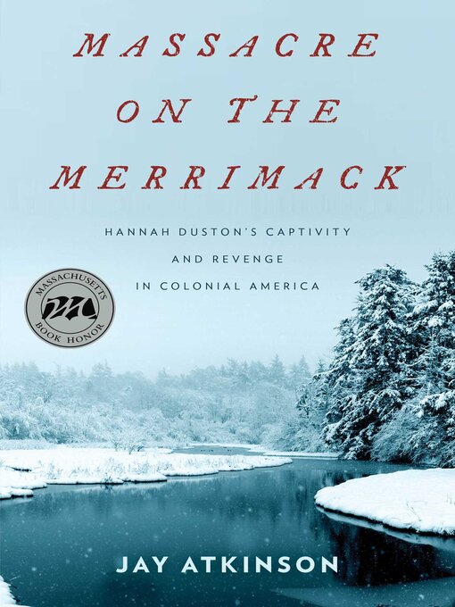 Title details for Massacre on the Merrimack by Jay Atkinson - Available